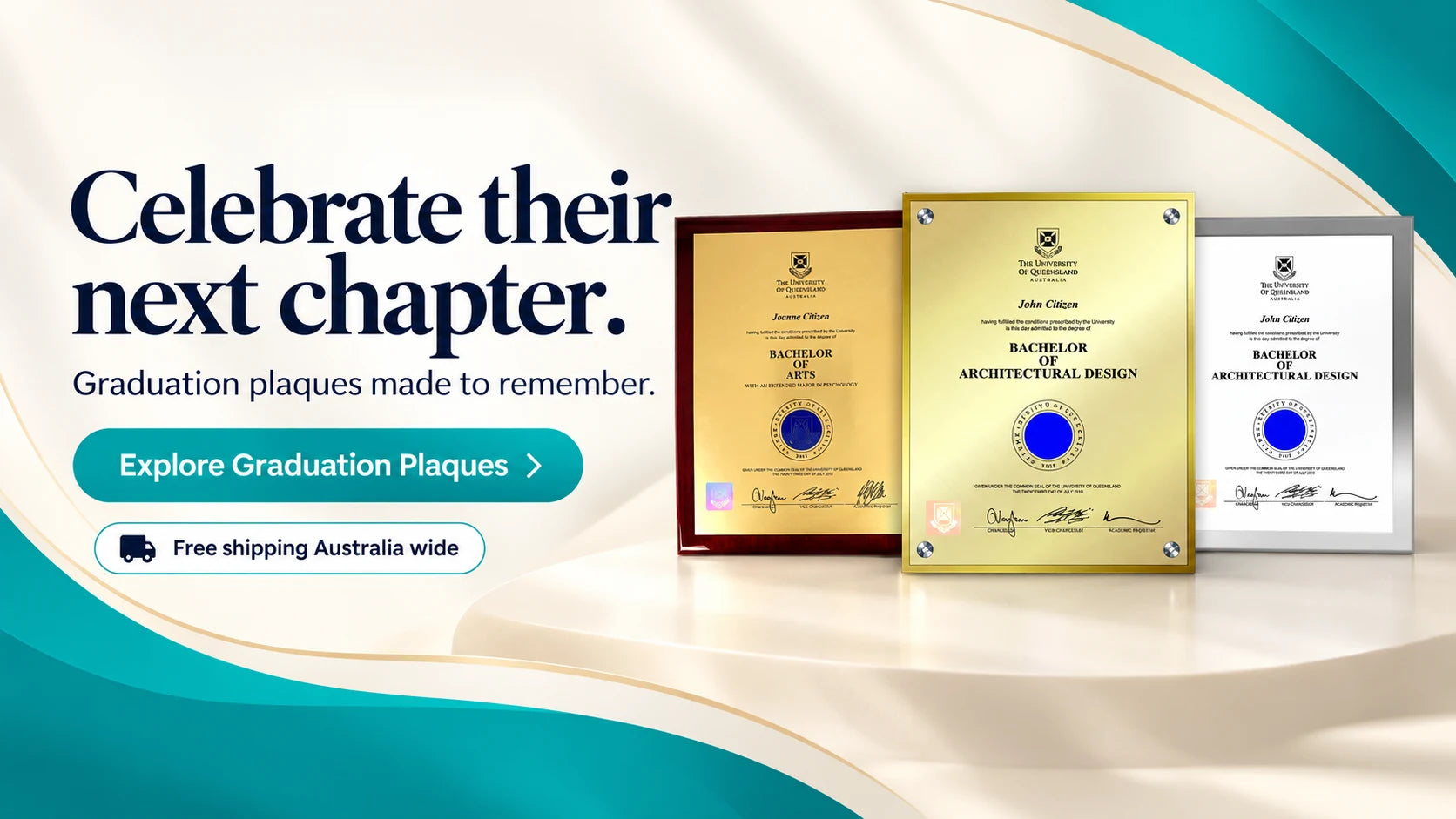 Celebrate their next chapter. Graduation plaques made to remember. Explore Graduation Plaques. Free shipping Australia wide.